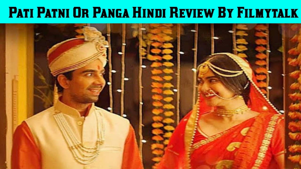 Pati Patni or Panga Hindi Review || MX Player 2020 ||