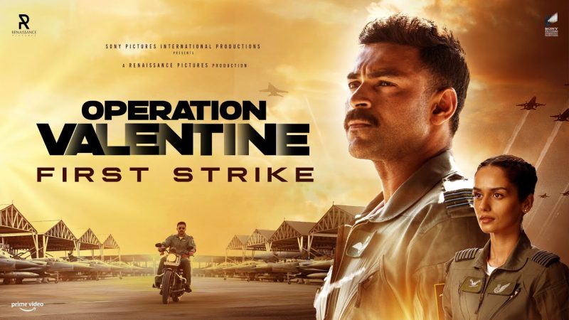 Operation Valentine Full Movie Hindi Dubbed Confirm Release 2024